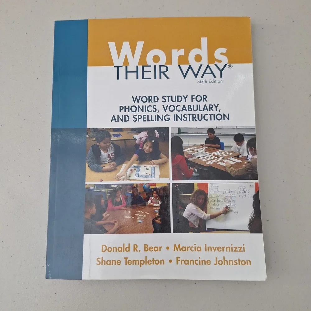 Words Their Way : Word Study for Phonics, Vocabulary, and Spelling Instruction